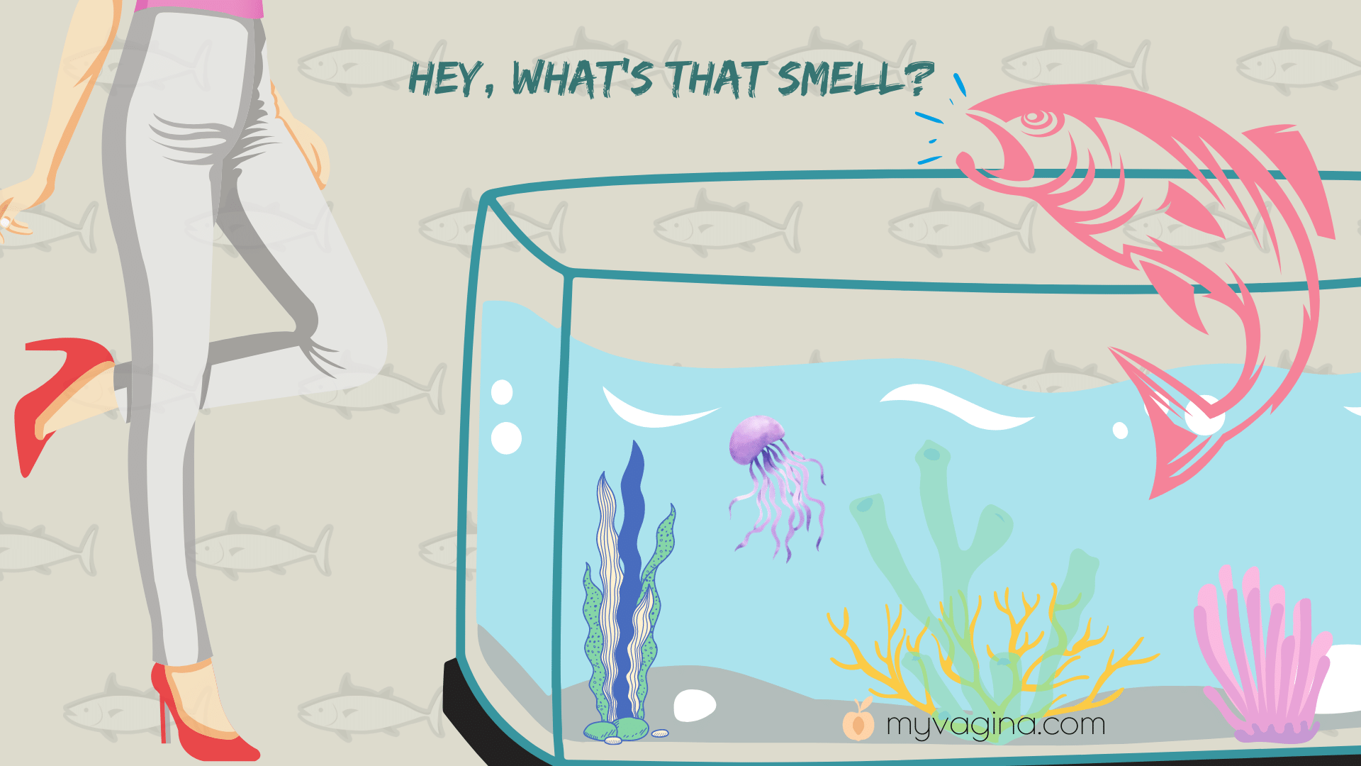 What exactly is that fishy smell? — My Vagina